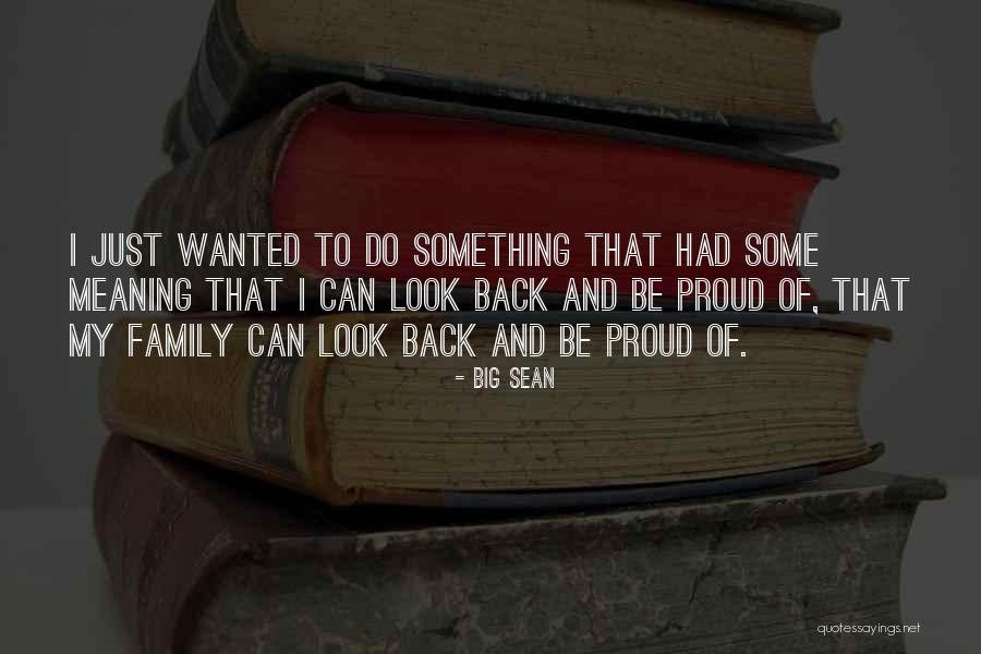 Big Sean Family Quotes By Big Sean Big Sean Family Quotes By Big Sean