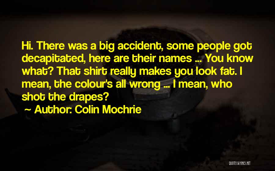 Big Shot Quotes By Colin Mochrie