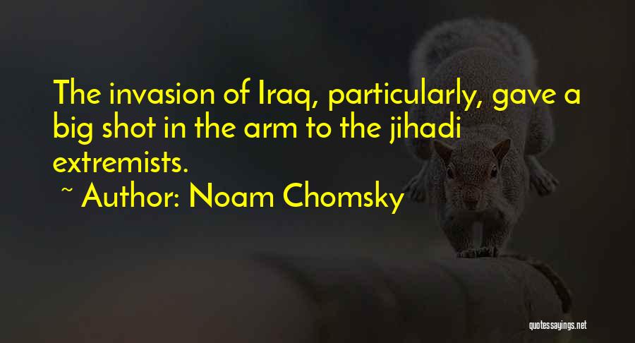 Big Shot Quotes By Noam Chomsky