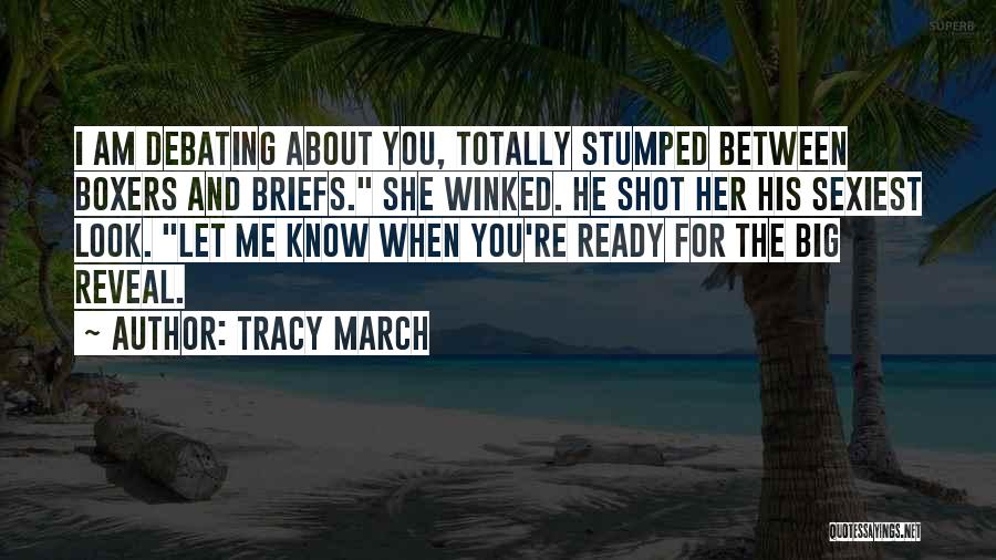 Big Shot Quotes By Tracy March