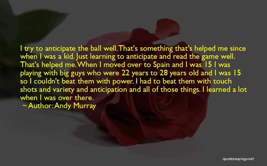 Big Shots Quotes By Andy Murray