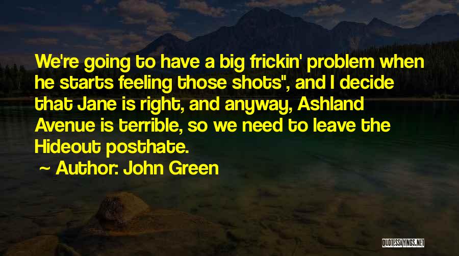 Big Shots Quotes By John Green