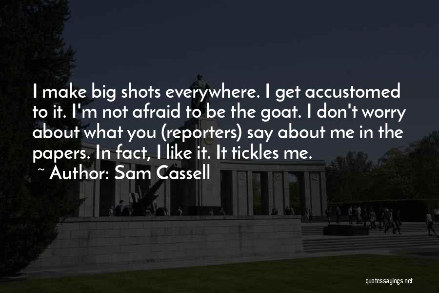 Big Shots Quotes By Sam Cassell