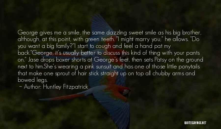 Big Sister And Little Brother Quotes By Huntley Fitzpatrick