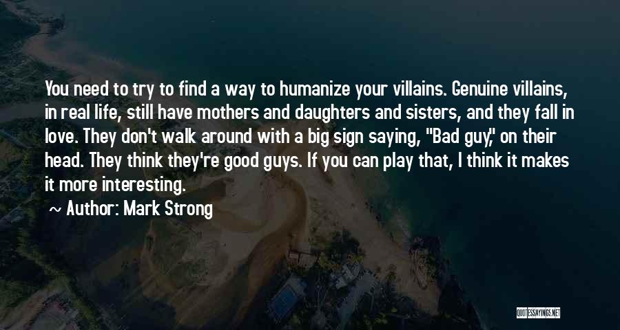 Big Sisters Love Quotes By Mark Strong