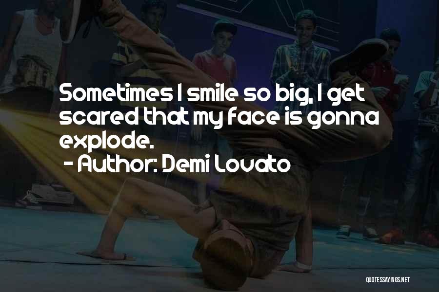 Big Smile Face Quotes By Demi Lovato