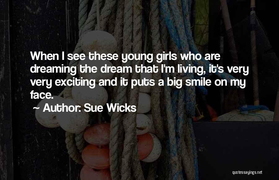 Big Smile Face Quotes By Sue Wicks