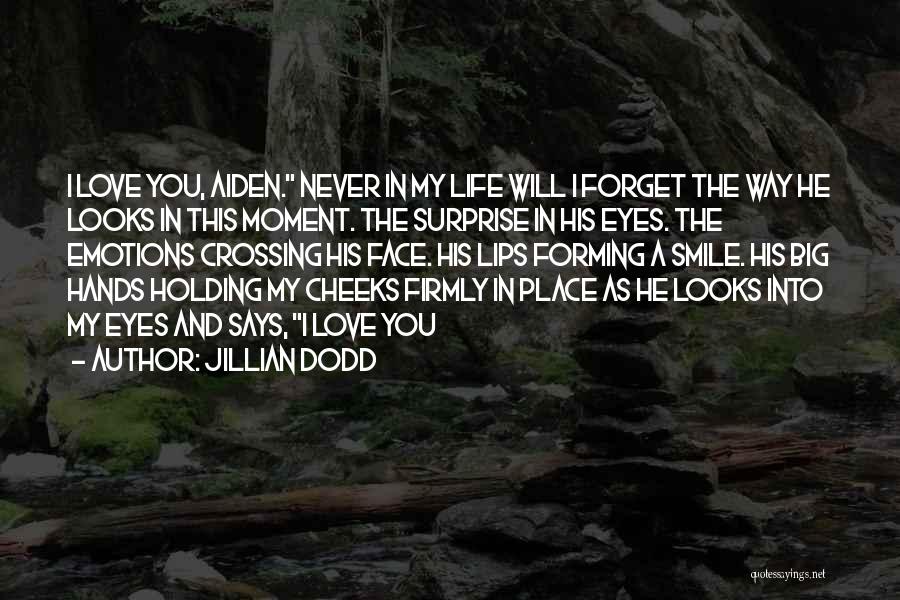 Big Smile My Face Quotes By Jillian Dodd