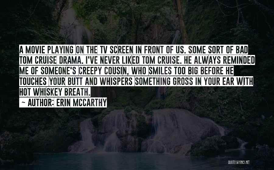 Big Smiles Quotes By Erin McCarthy