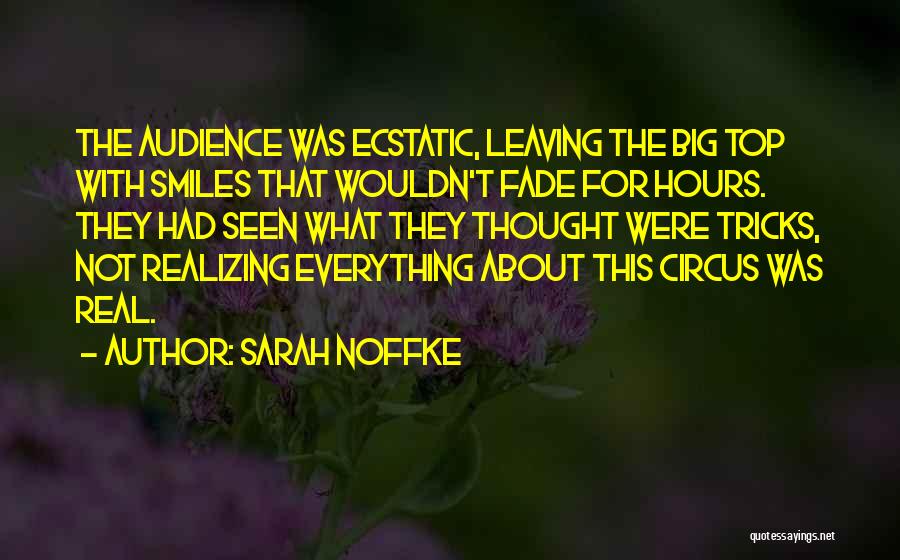 Big Smiles Quotes By Sarah Noffke