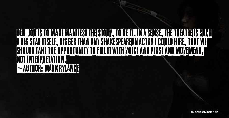 Big Star Quotes By Mark Rylance