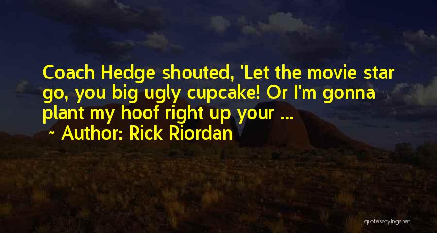 Big Star Quotes By Rick Riordan