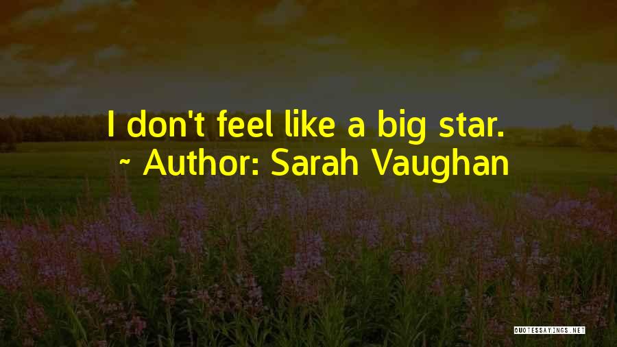 Big Star Quotes By Sarah Vaughan