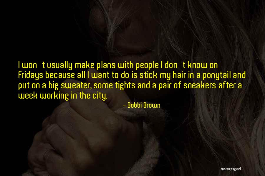 Big Stick Quotes By Bobbi Brown Big Stick Quotes By Bobbi Brown