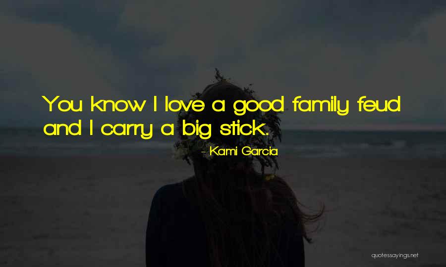Big Stick Quotes By Kami Garcia Big Stick Quotes By Kami Garcia
