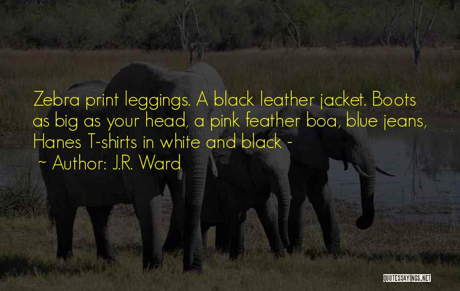 Big T Shirts Quotes By J.R. Ward