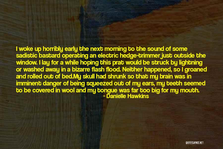Big Teeth Quotes By Danielle Hawkins Big Teeth Quotes By Danielle Hawkins