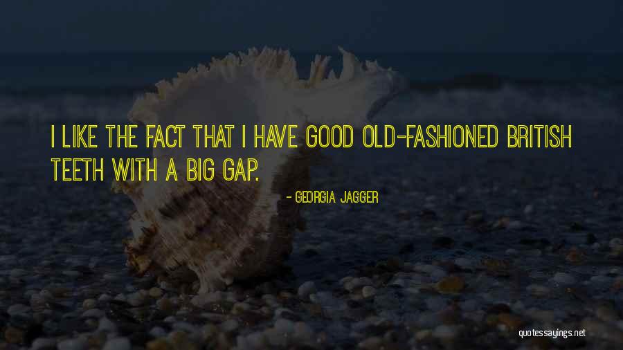 Big Teeth Quotes By Georgia Jagger Big Teeth Quotes By Georgia Jagger