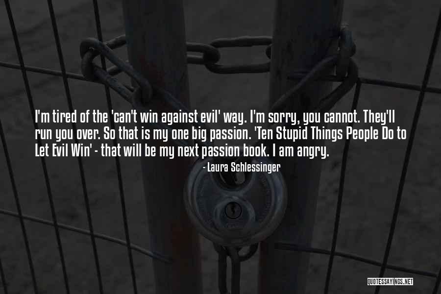 Big Ten Quotes By Laura Schlessinger Big Ten Quotes By Laura Schlessinger