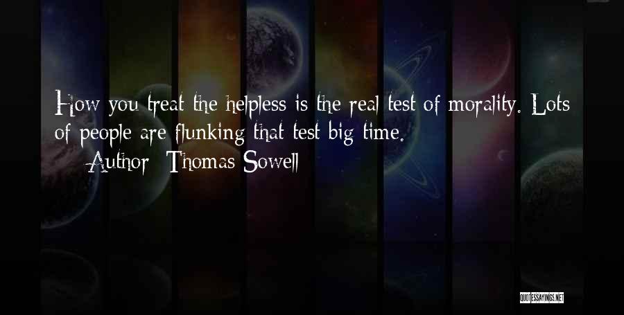Big Tests Quotes By Thomas Sowell