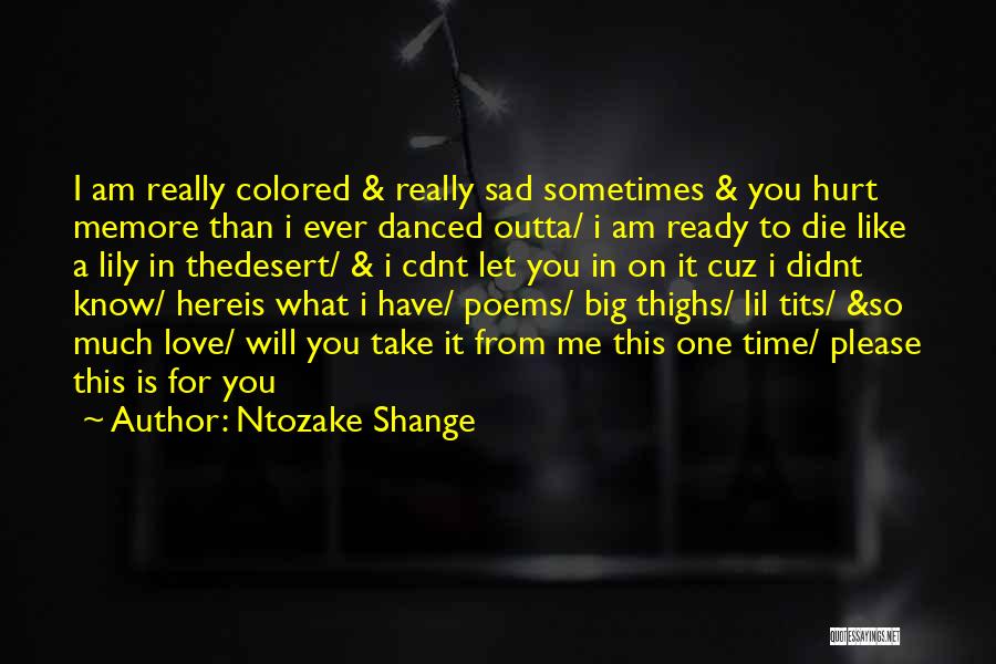 Big Thighs Quotes By Ntozake Shange