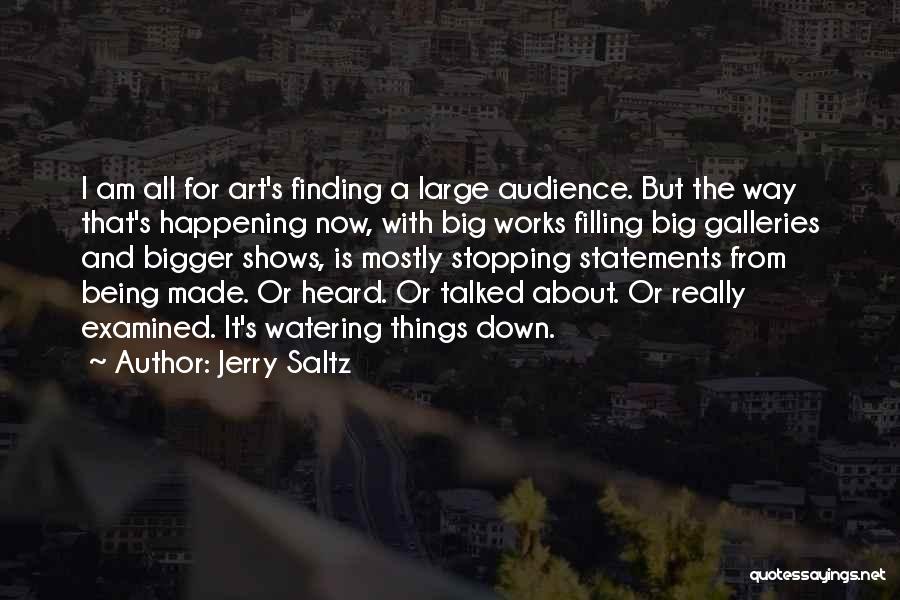 Big Things Happening Quotes By Jerry Saltz