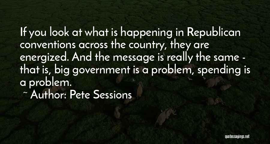 Big Things Happening Quotes By Pete Sessions