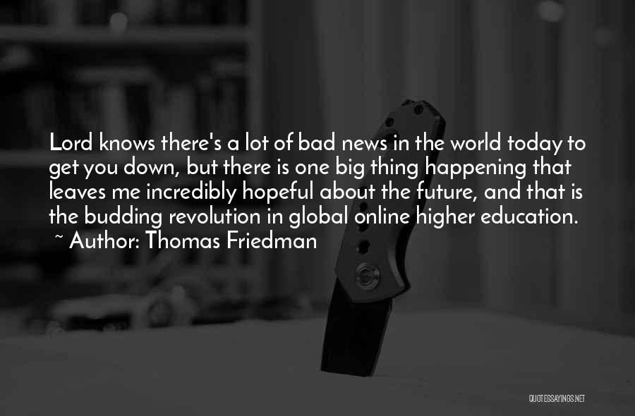 Big Things Happening Quotes By Thomas Friedman