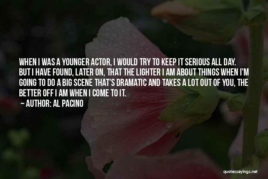 Big Things To Come Quotes By Al Pacino
