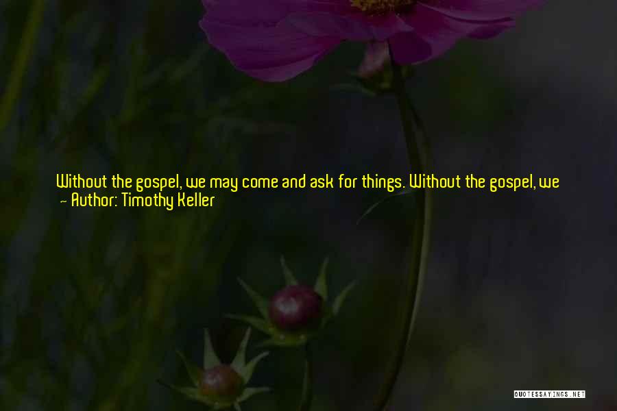Big Things To Come Quotes By Timothy Keller