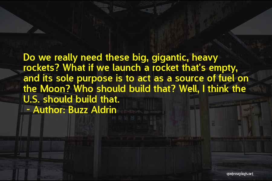 Big Think Quotes By Buzz Aldrin