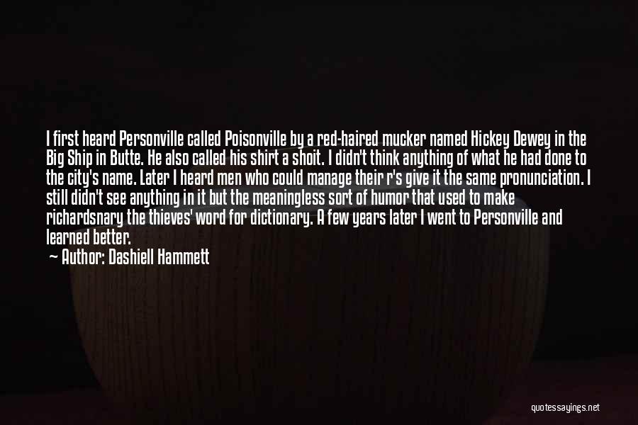 Big Think Quotes By Dashiell Hammett