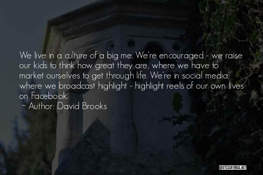 Big Think Quotes By David Brooks