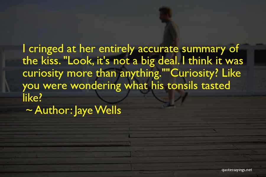 Big Think Quotes By Jaye Wells