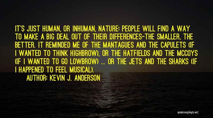 Big Think Quotes By Kevin J. Anderson