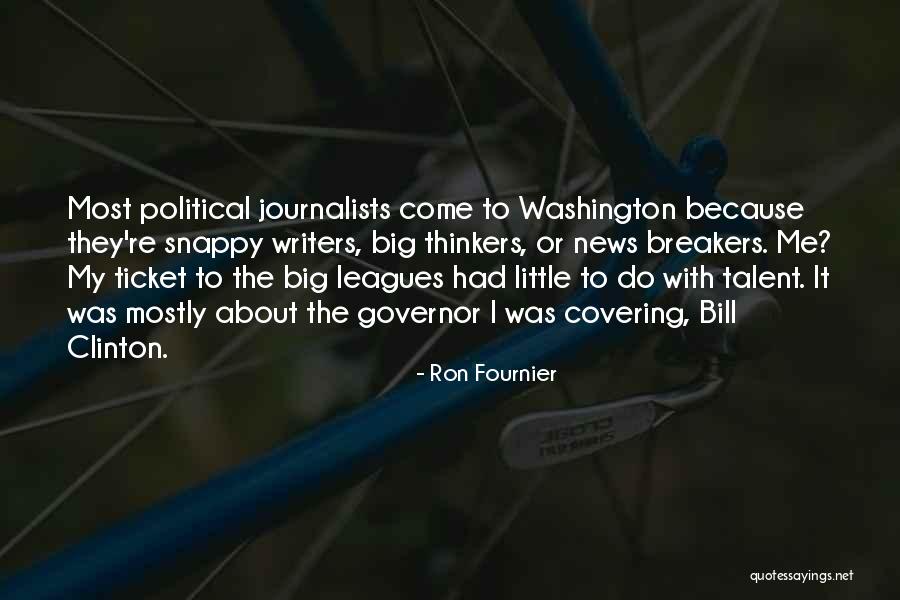 Big Thinkers Quotes By Ron Fournier Big Thinkers Quotes By Ron Fournier