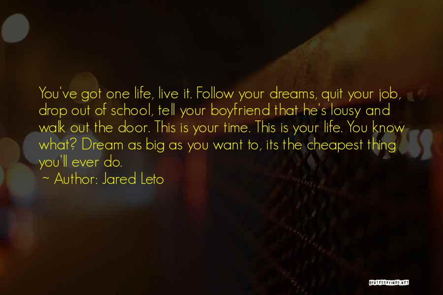 Big Time Dreams Quotes By Jared Leto