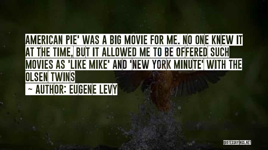 Big Time Movie Quotes By Eugene Levy