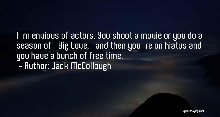 Big Time Movie Quotes By Jack McCollough