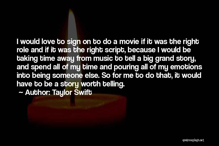 Big Time Movie Quotes By Taylor Swift