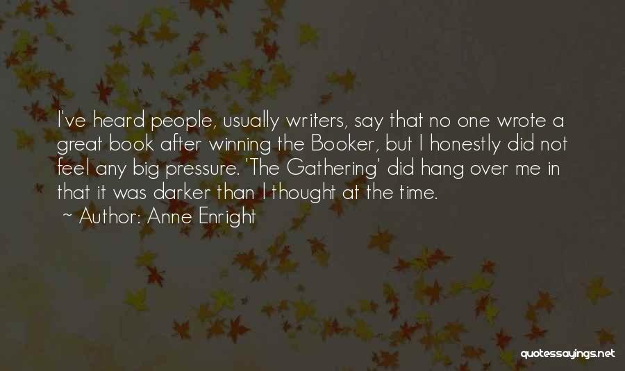 Big Time Quotes By Anne Enright