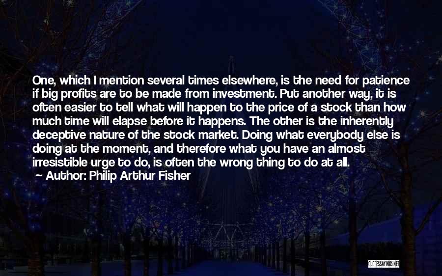 Big Time Quotes By Philip Arthur Fisher