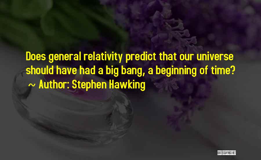 Big Time Quotes By Stephen Hawking