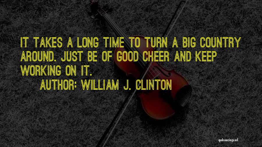 Big Time Quotes By William J. Clinton