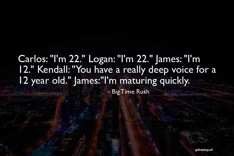 Big Time Rush Quotes 2181713