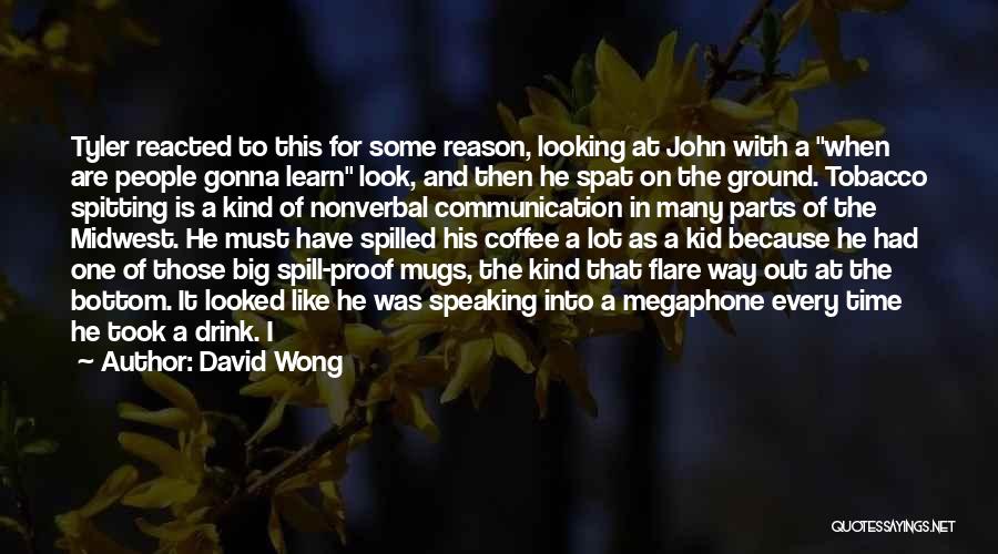 Big Tobacco Quotes By David Wong