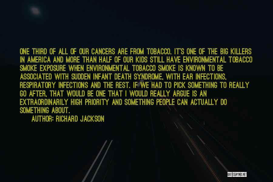 Big Tobacco Quotes By Richard Jackson