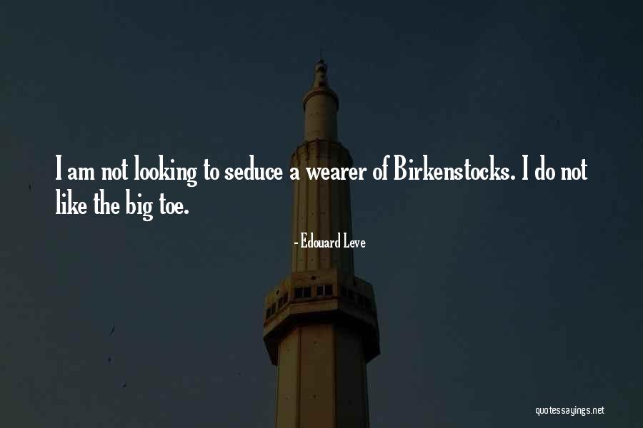 Big Toe Quotes By Edouard Leve Big Toe Quotes By Edouard Leve