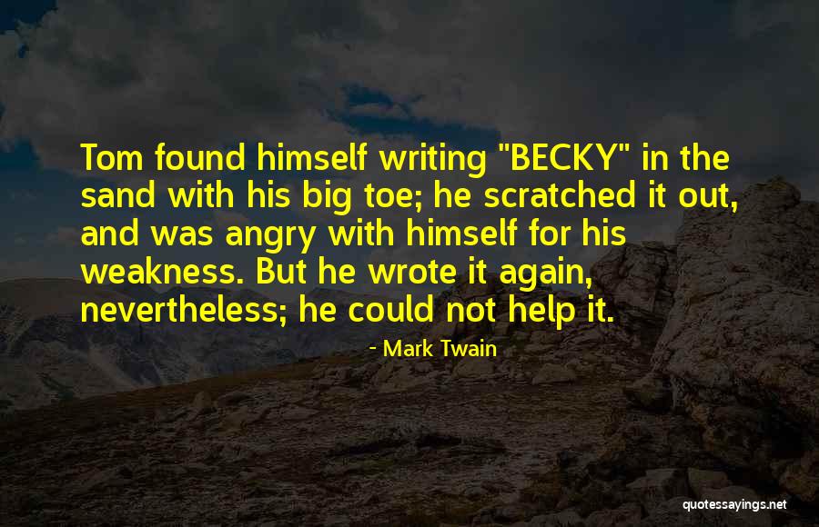 Big Toe Quotes By Mark Twain Big Toe Quotes By Mark Twain
