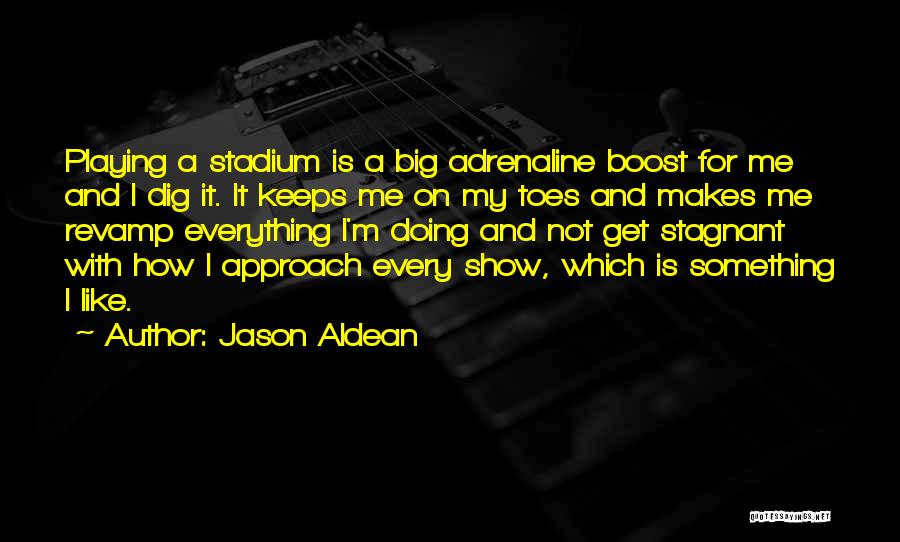 Big Toes Quotes By Jason Aldean